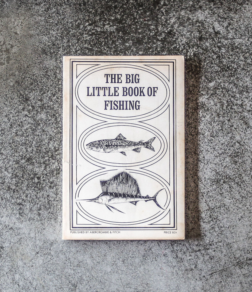 THE BIG LITTLE BOOK OF FISHING - ABERCROMBIE & FITCH